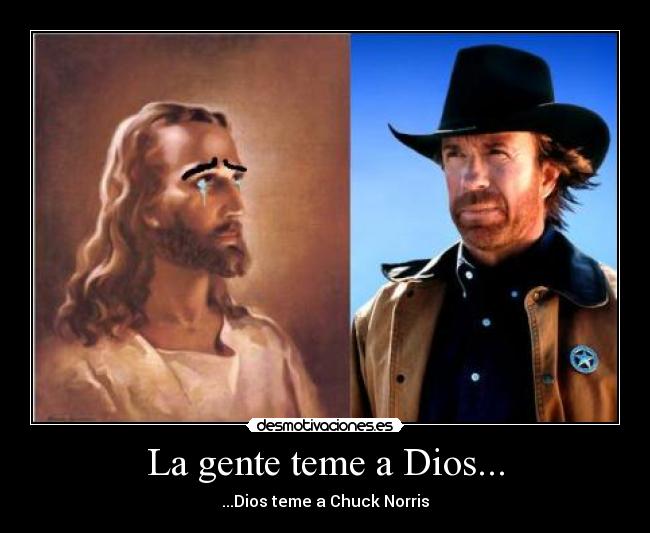 La gente teme a Dios... -