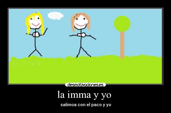 la imma y yo -