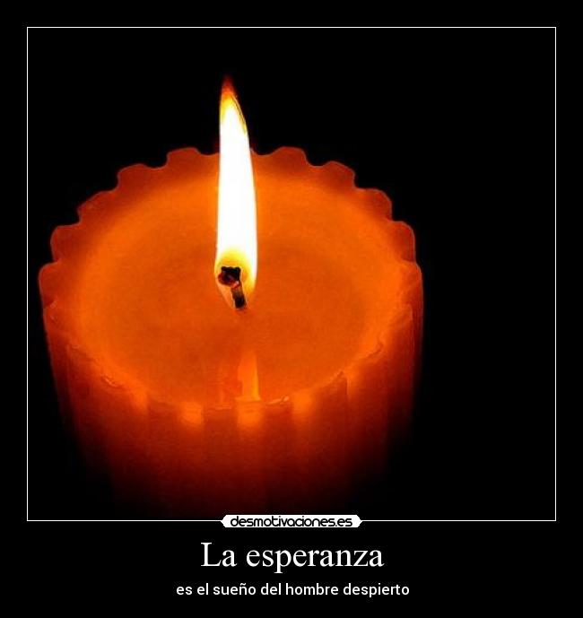 carteles esperanza llama esperanza sueno fj desmotivaciones