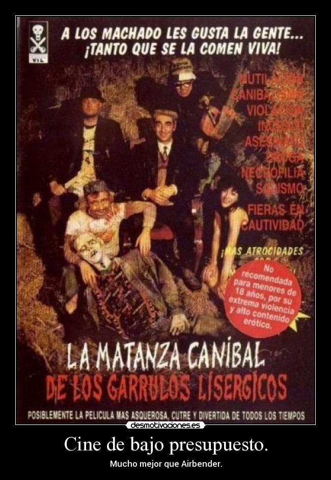 Cine de bajo presupuesto. - Mucho mejor que Airbender.