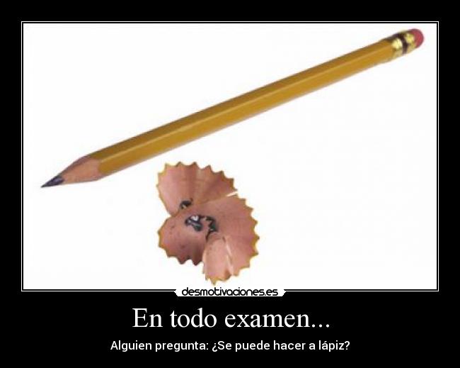 En todo examen... -