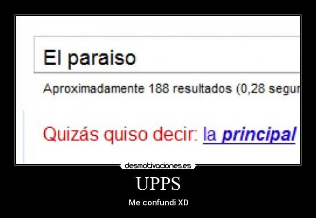 UPPS - Me confundi XD