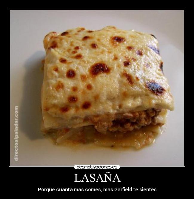 LASAÑA - Porque cuanta mas comes, mas Garfield te sientes
