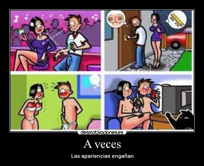 A veces - Las apariencias engañan