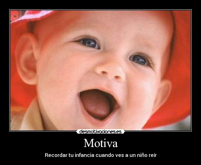 Motiva - Recordar tu infancia cuando ves a un niño reír