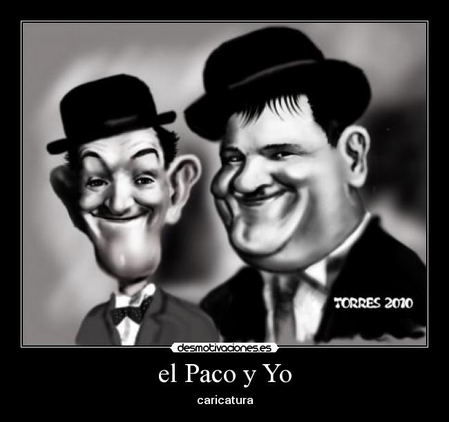 el Paco y Yo - 