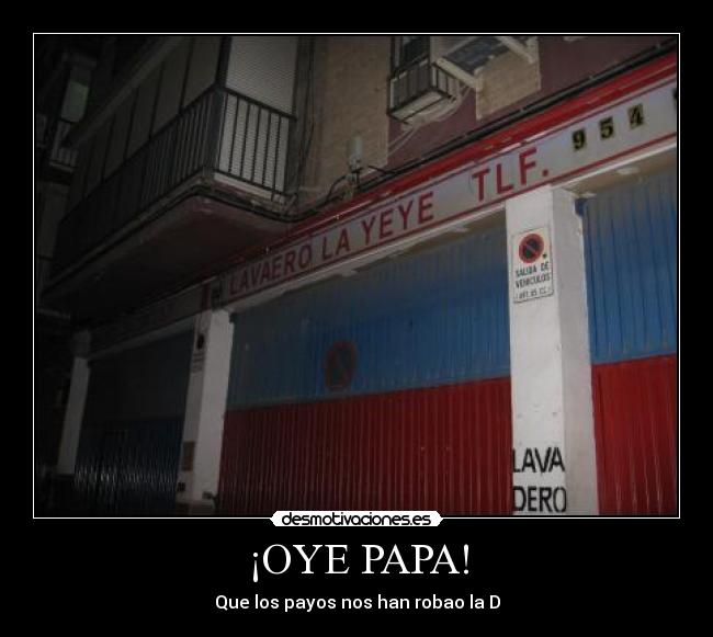 ¡OYE PAPA! -