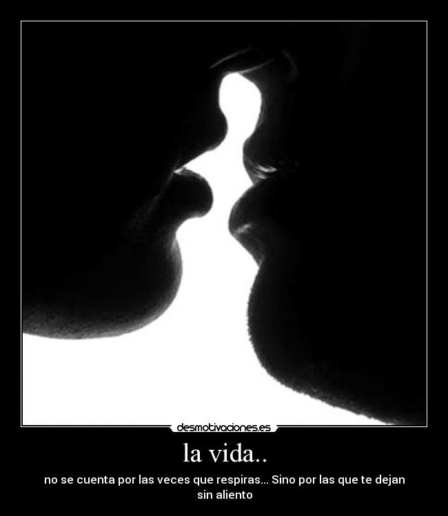 la vida.. -