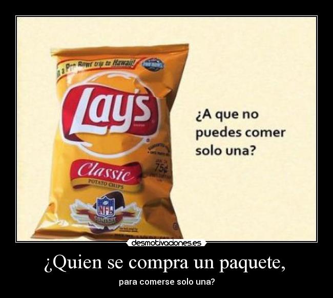 ¿Quien se compra un paquete, -