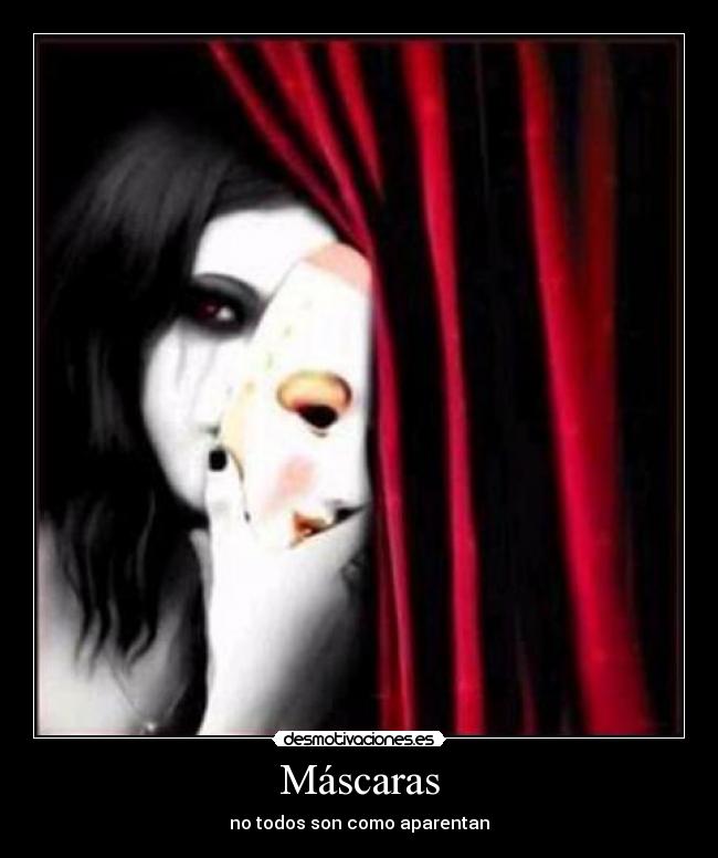 Máscaras - no todos son como aparentan