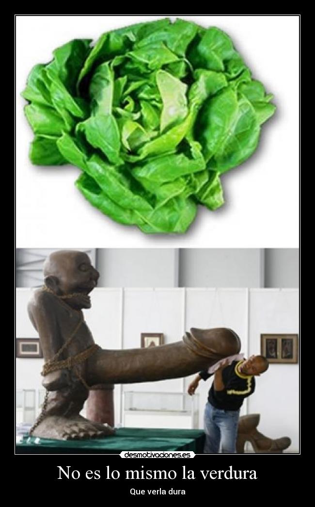 No es lo mismo la verdura -