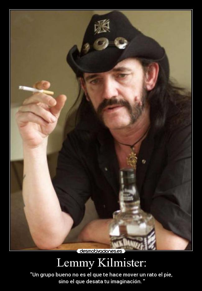 Lemmy Kilmister: -