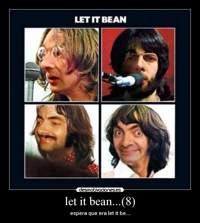 let it bean...(8) -