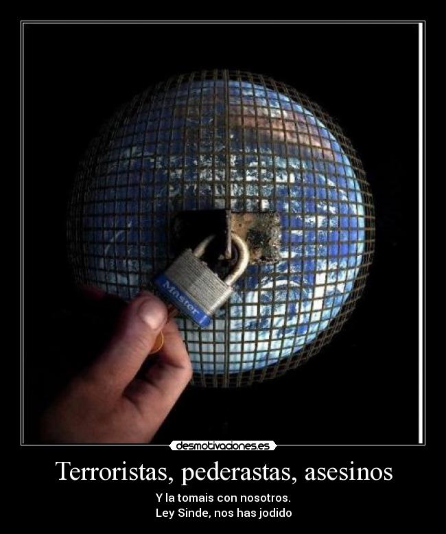 Terroristas, pederastas, asesinos - 