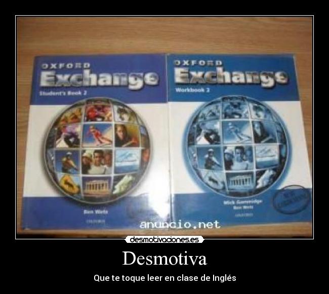 Desmotiva - Que te toque leer en clase de Inglés