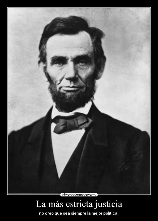 carteles abrahan lincoln luckylucifer justicia politica desmotivaciones
