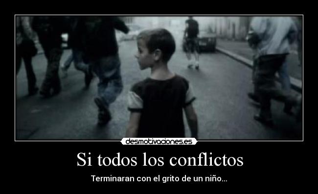 Si todos los conflictos -