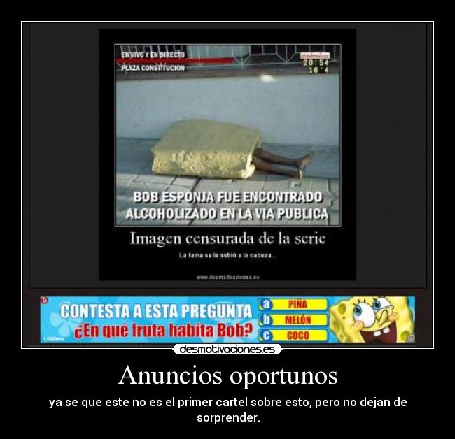 Anuncios oportunos - ya se que este no es el primer cartel sobre esto, pero no dejan de sorprender.