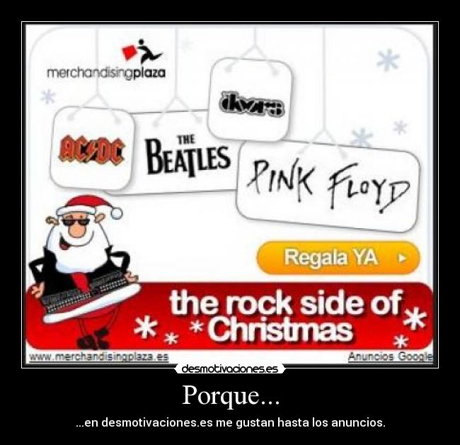 Porque... - ...en desmotivaciones.es me gustan hasta los anuncios.