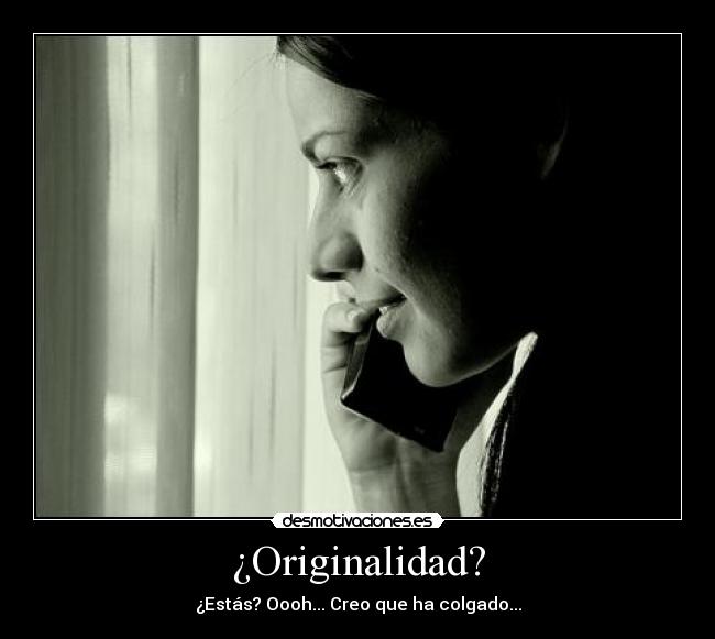 ¿Originalidad? -