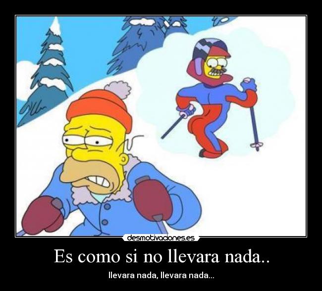 Es como si no llevara nada.. - 