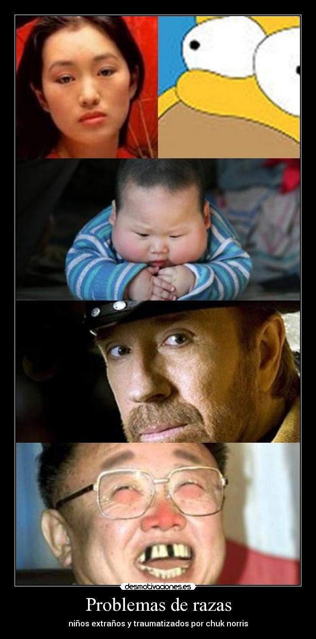 Problemas de razas - niños extraños y traumatizados por chuk norris
