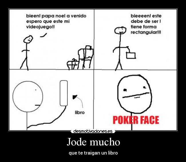 Jode mucho -