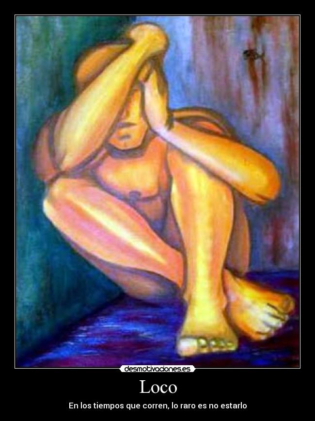 carteles loco raro tiempo actualidad guerra odio desmotivaciones