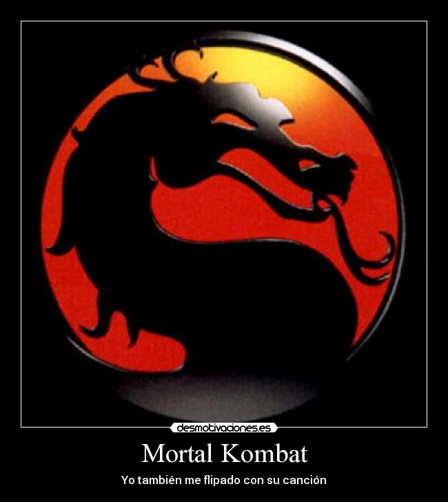 Mortal Kombat - Yo también me flipado con su canción