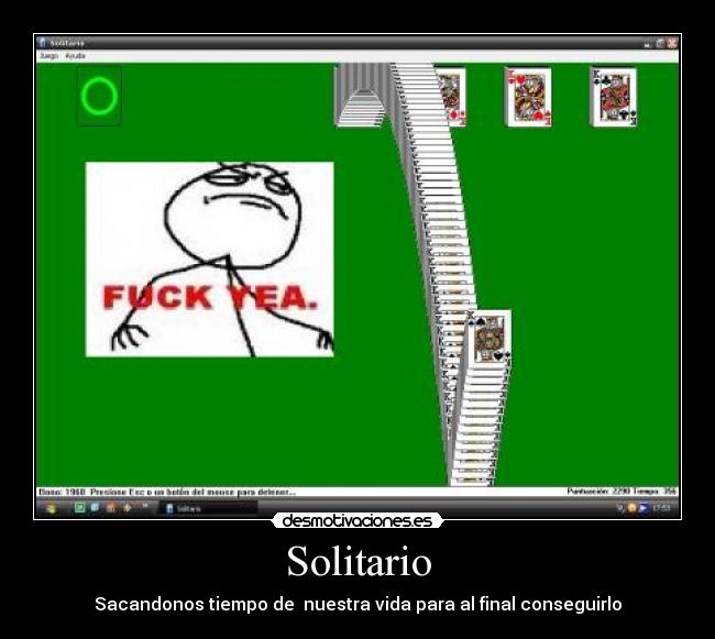Solitario - Sacandonos tiempo de  nuestra vida para al final conseguirlo