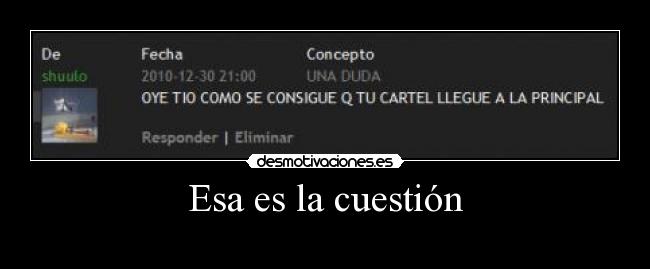 Esa es la cuestión -