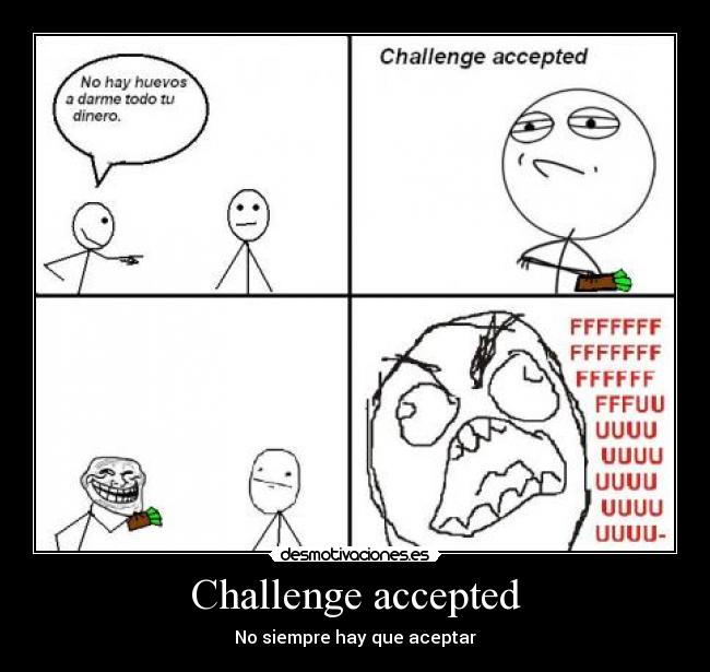 Challenge accepted -