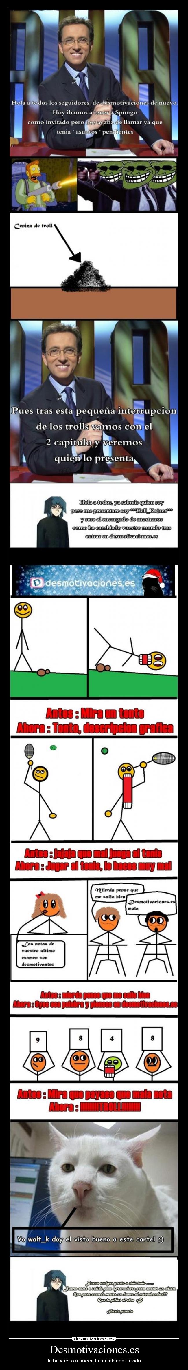 Desmotivaciones.es - lo ha vuelto a hacer, ha cambiado tu vida