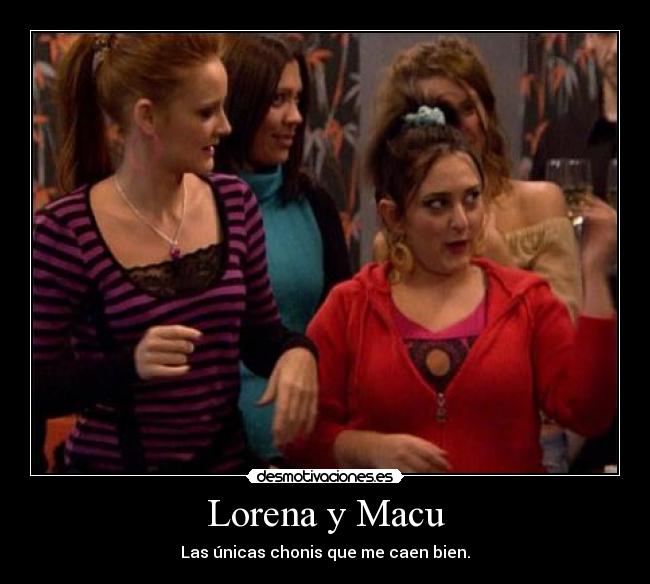 Lorena y Macu -