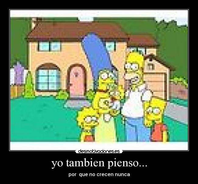 yo tambien pienso... -