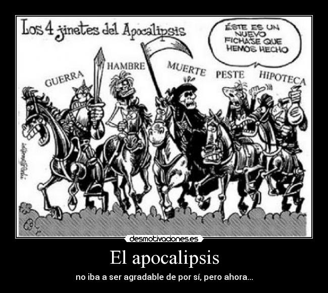 El apocalipsis - no iba a ser agradable de por sí, pero ahora...