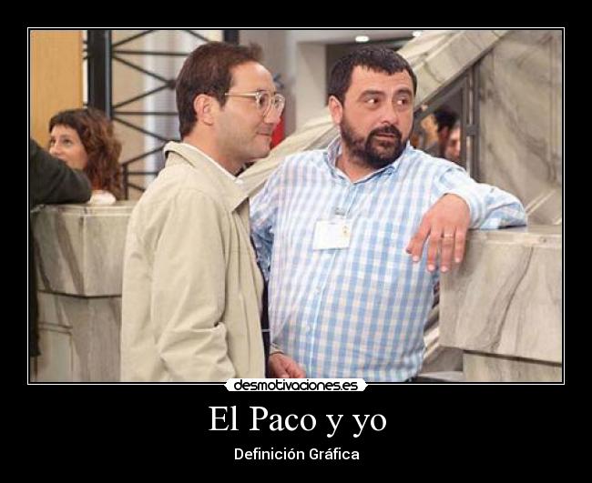 El Paco y yo -