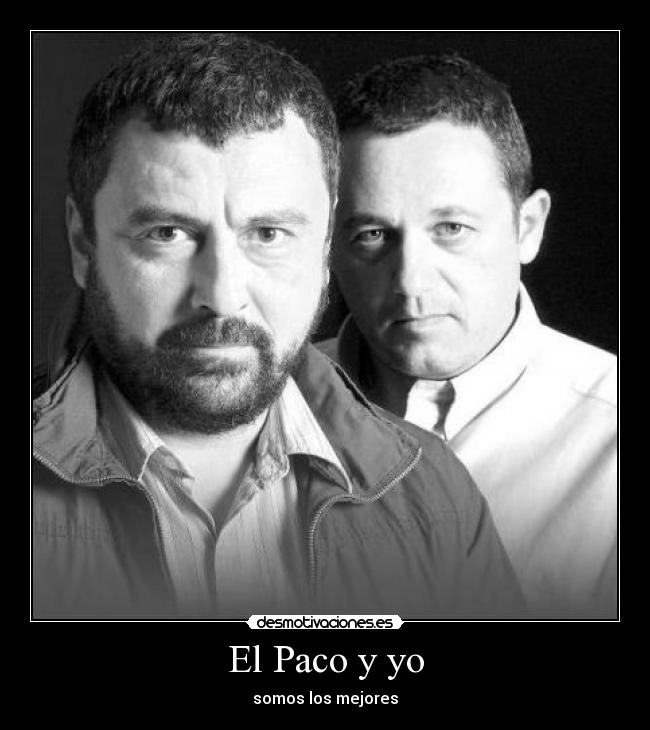 El Paco y yo -