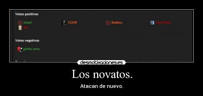 Los novatos. -