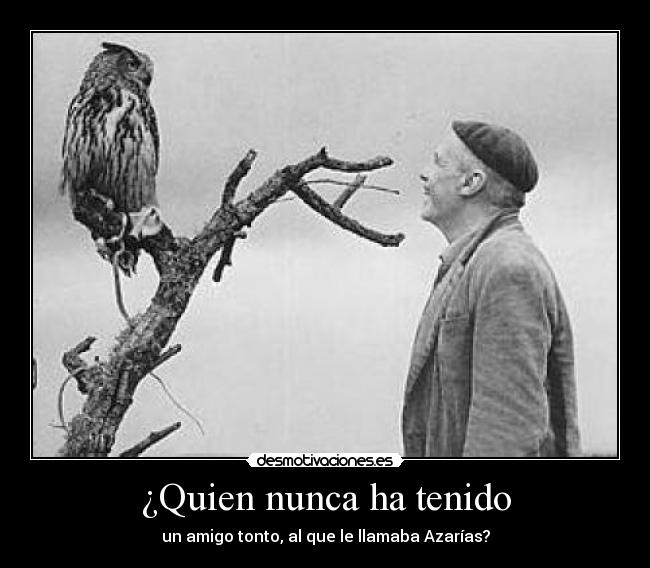 ¿Quien nunca ha tenido - 