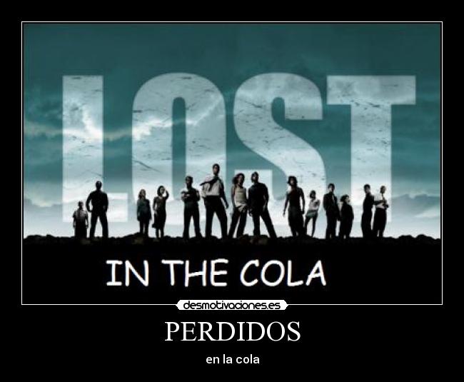 PERDIDOS - en la cola