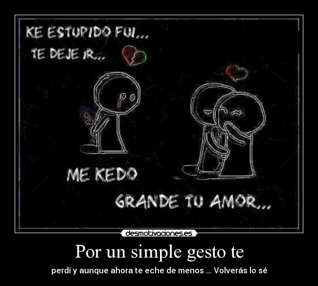 Por un simple gesto te -