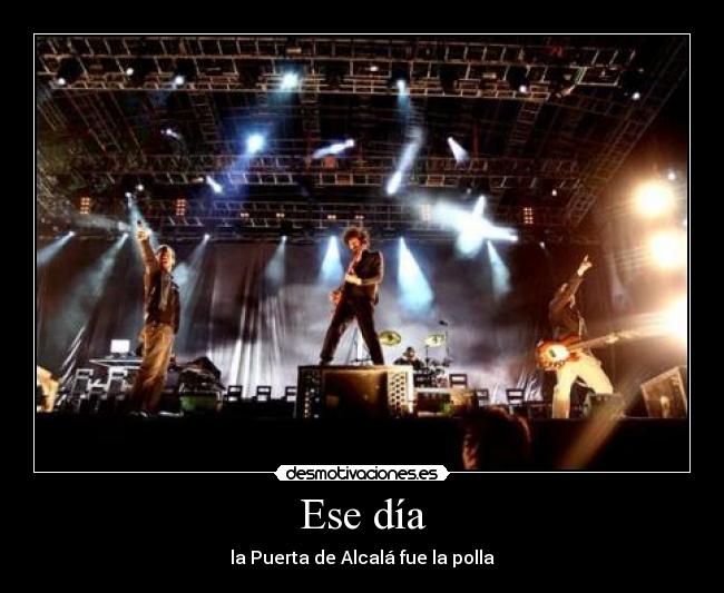Ese día - la Puerta de Alcalá fue la polla