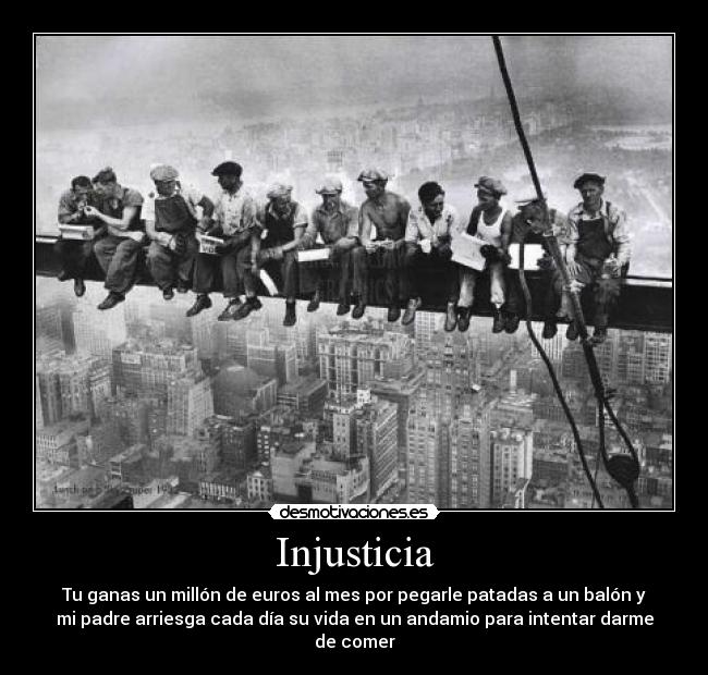 carteles injusticia que unos ganen tanto otros tan poco desmotivaciones