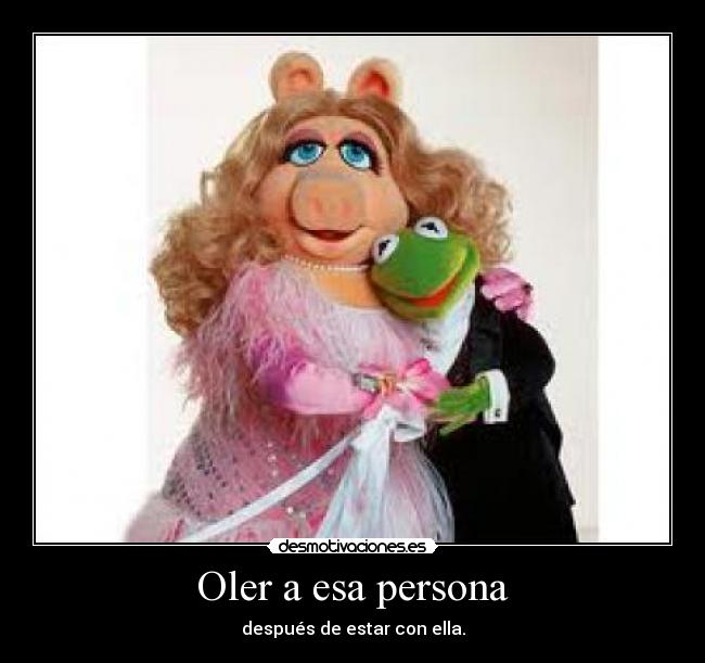 Oler a esa persona -