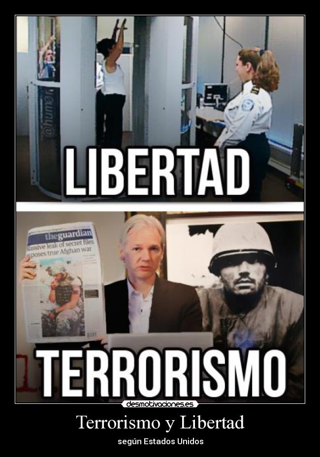 carteles libertad estados unidos libertad terrorismo wikileaks desmotivaciones