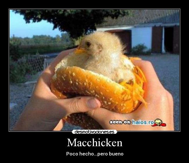 Macchicken - Poco hecho...pero bueno