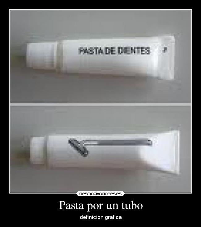 Pasta por un tubo - definicion grafica