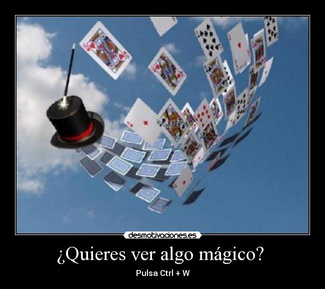 ¿Quieres ver algo mágico?  - 
