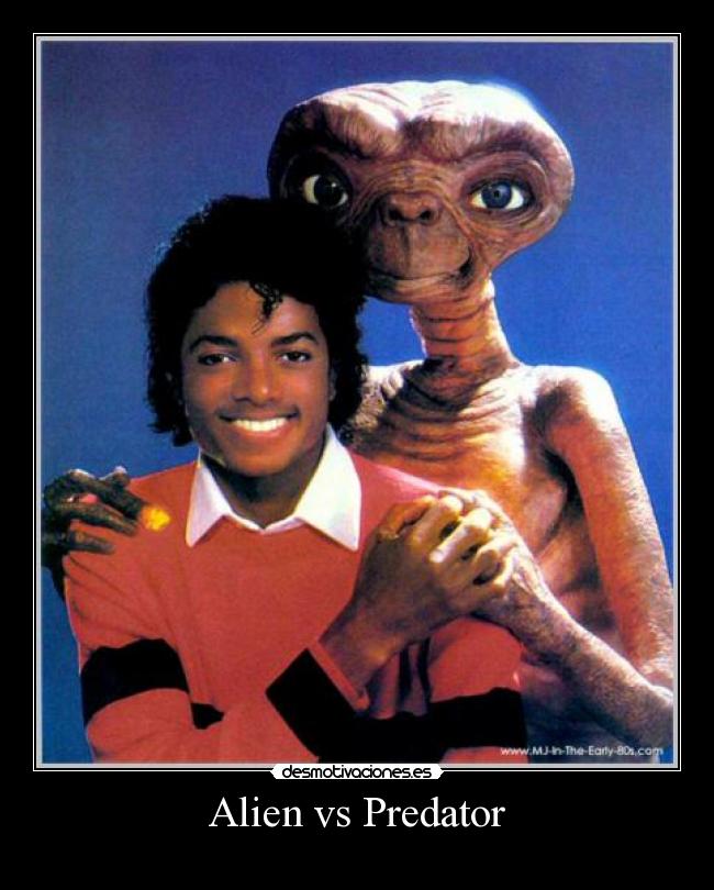 carteles alien predator michael jackson desmotivaciones